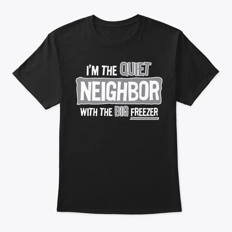 I'm The Quiet Neighbor